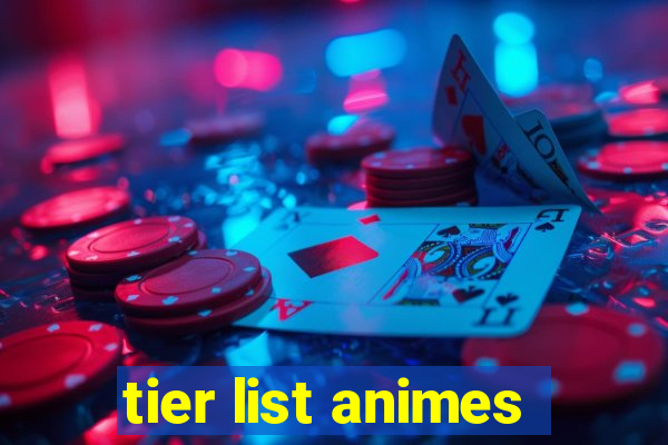 tier list animes